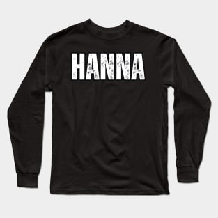 Hanna Name Gift Birthday Holiday Anniversary Long Sleeve T-Shirt